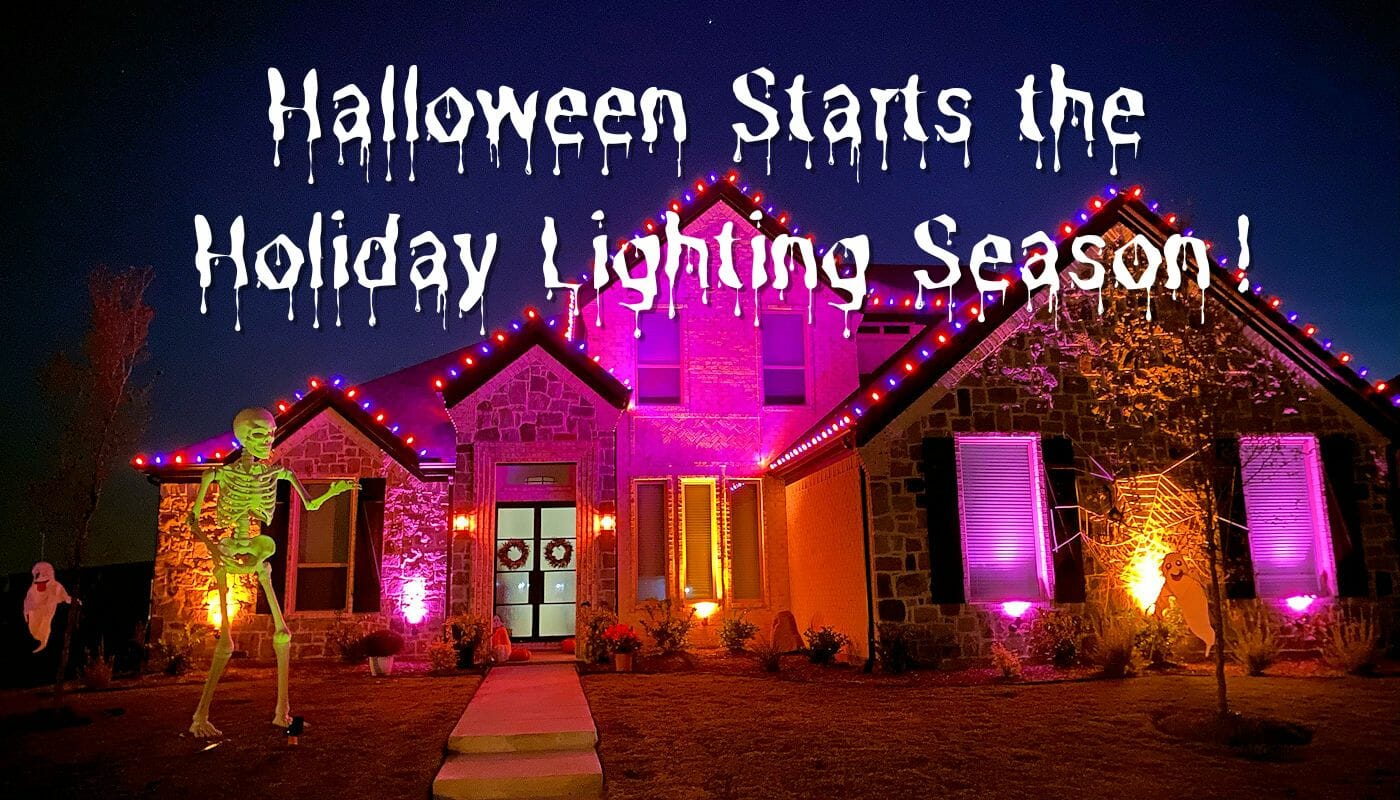 Halloween Starts the Holiday Lighting Season - Call Veterans Holiday Lights Today!
